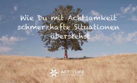 Achtsamkeit schmerzhafte Situation